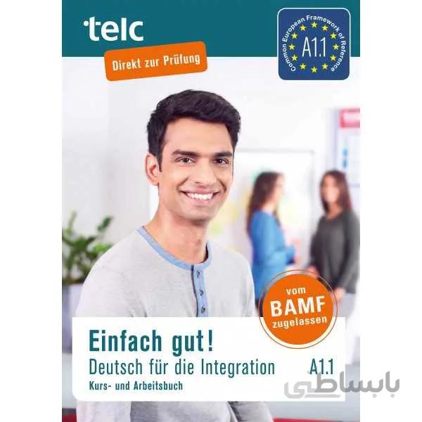 Einfach gut! Deutsch für die Integration A1.1
