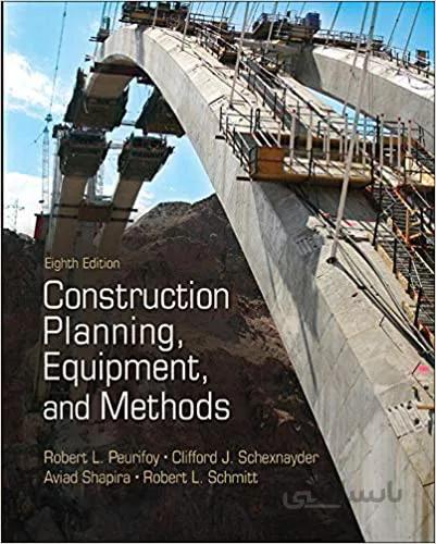 دانلود کتاب Construction Planning, Equipment, and Methods (8th Edition) BY Peurifoy - Orginal Pdf