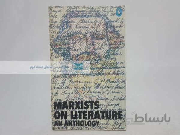 Marxists on Literature: An Anthology