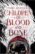 Children of Blood and Bone - Legacy of Orisha 1