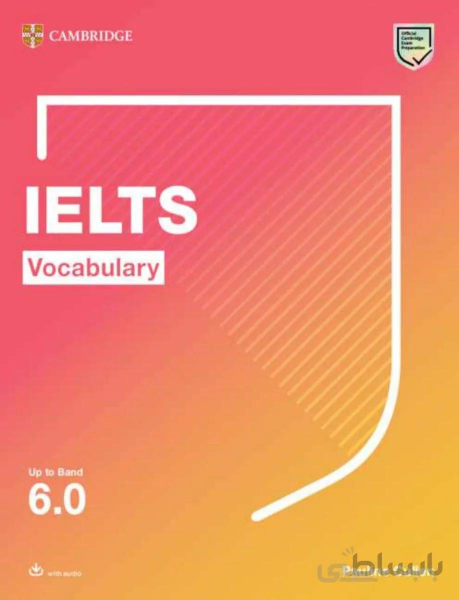کتاب لغات آیلتس کمبریج Cambridge IELTS Vocabulary Up To Band 6.0