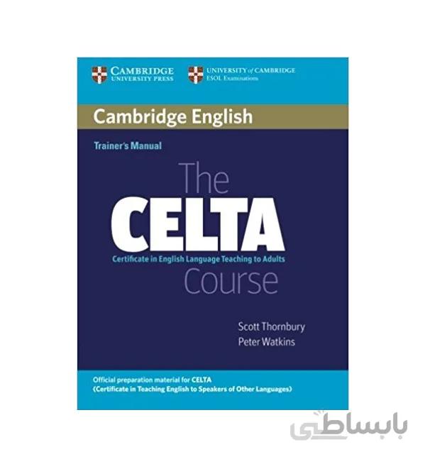Cambridge English Trainer’s Manual the CELTA Course