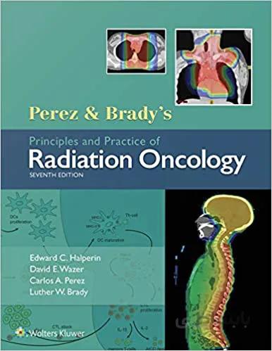 دانلود کتاب Perez & Brady's Principles and Practice of Radiation Oncology (7th Edition) - Epub + Converted Pdf