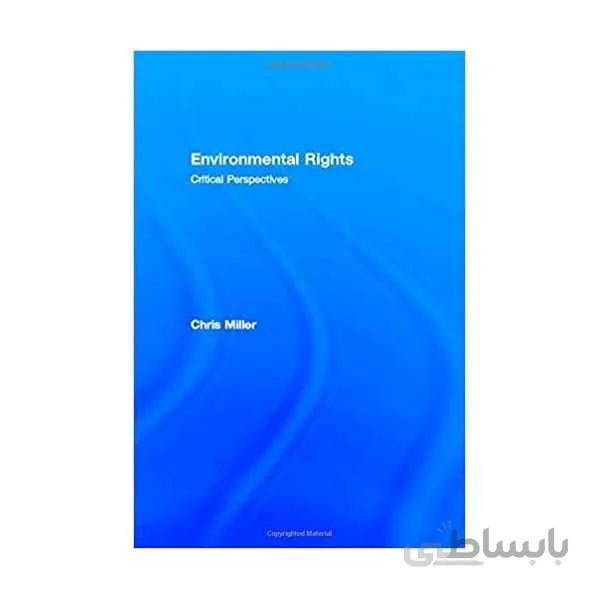 Environmental Rights: Critical Perspectives