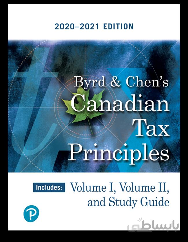 دانلود کتاب Byrd & Chen's Canadian Tax Principles, 2020-2021 Edition, Volumes I and II with Study Guide - Orginal Pdf