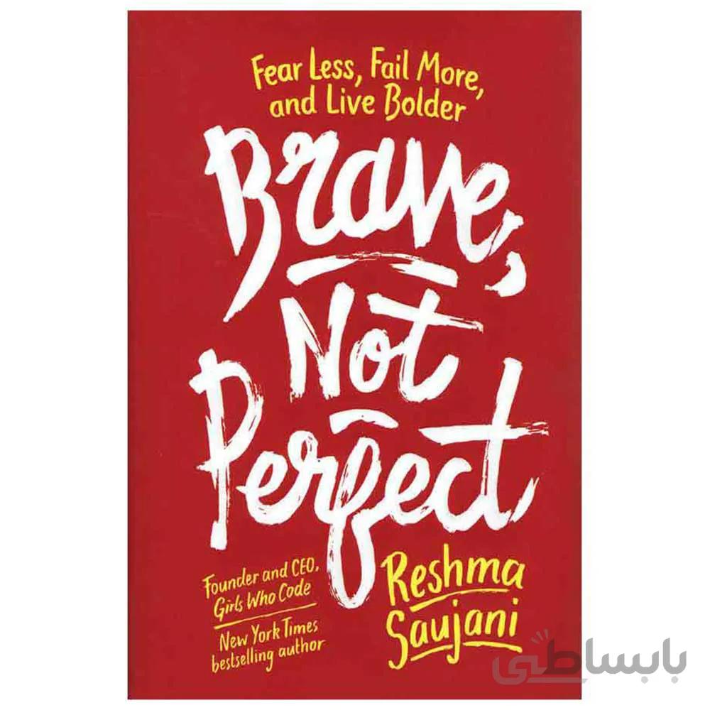 Brave Not Perfect