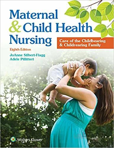 دانلود کتاب Maternal and Child Health Nursing: Care of the Childbearing and Childrearing Family 8th Edition