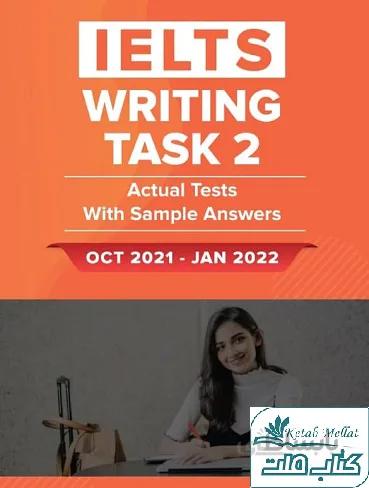 IELTS Writing Task 2 Actual Tests with Sample Answers Oct 2021-Jan 2022