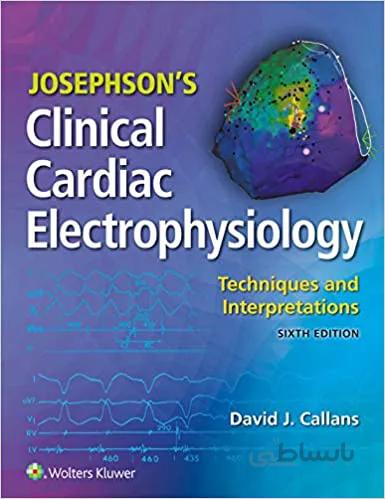 دانلود کتاب Josephson's Clinical Cardiac Electrophysiology: Techniques and Interpretations (6th Edition) [2020] - Epub + Converted pdf