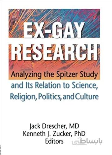 دانلود کتاب Ex-Gay Research: Analyzing the Spitzer Study And Its Relation to Science, Religion, Politics, and Culture - Orginal Pdf
