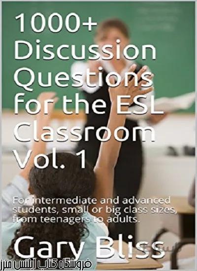کتاب 1000Discussion Questions for the ESL Classroom Vol 1