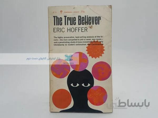 The True Believer Book by Eric Hoffer
