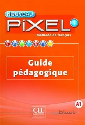 کتاب زبان فرانسه Pixel 1 – guide pedagogique