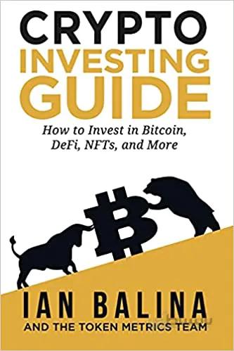دانلود کتاب Crypto Investing Guide: How to Invest in Bitcoin, DeFi, NFTs, and More - Epub + Convereted Pdf