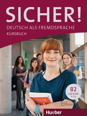 کتاب Sicher ! B2 + Kursbuch + Arbeitsbuch