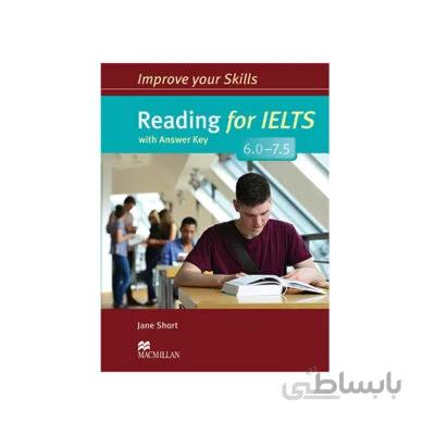 IMPROVE YOUR SKILLS : READING FOR IELTS 6.0-7.5 گلاسه