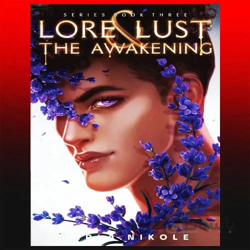 Lore and Lust Vol.3 By Karla Nikole