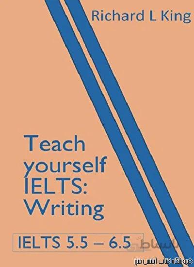 کتاب Teach yourself IELTS Writing