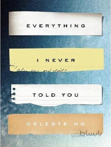 Everything I Never Told You هرچی بهت نگفتم اثر سلست پوکر