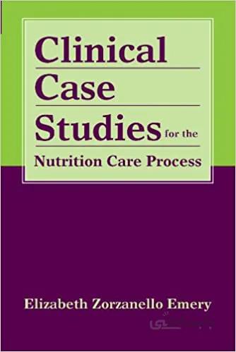 دانلود کتاب Clinical Case Studies for the Nutrition Care Process - Original PDF