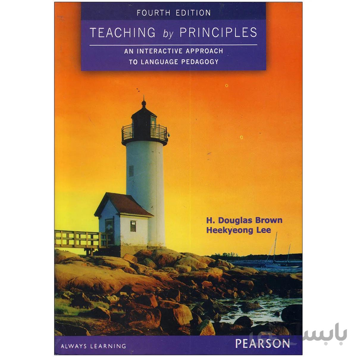 Teaching by Principles Fourth Edition