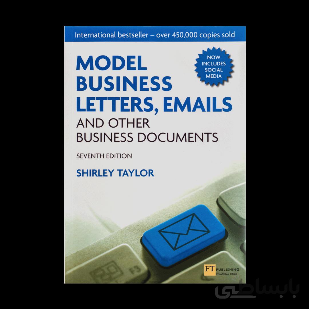 Model Business Letters Emails and Other Business Documents 7th Edition