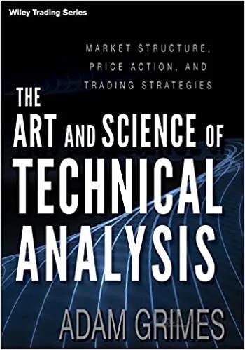 دانلود کتاب The Art and Science of Technical Analysis: Market Structure, Price Action, and Trading Strategies - Orginal Pdf