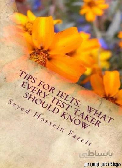 کتاب Tips for IELTS What Every Test Taker Should Know