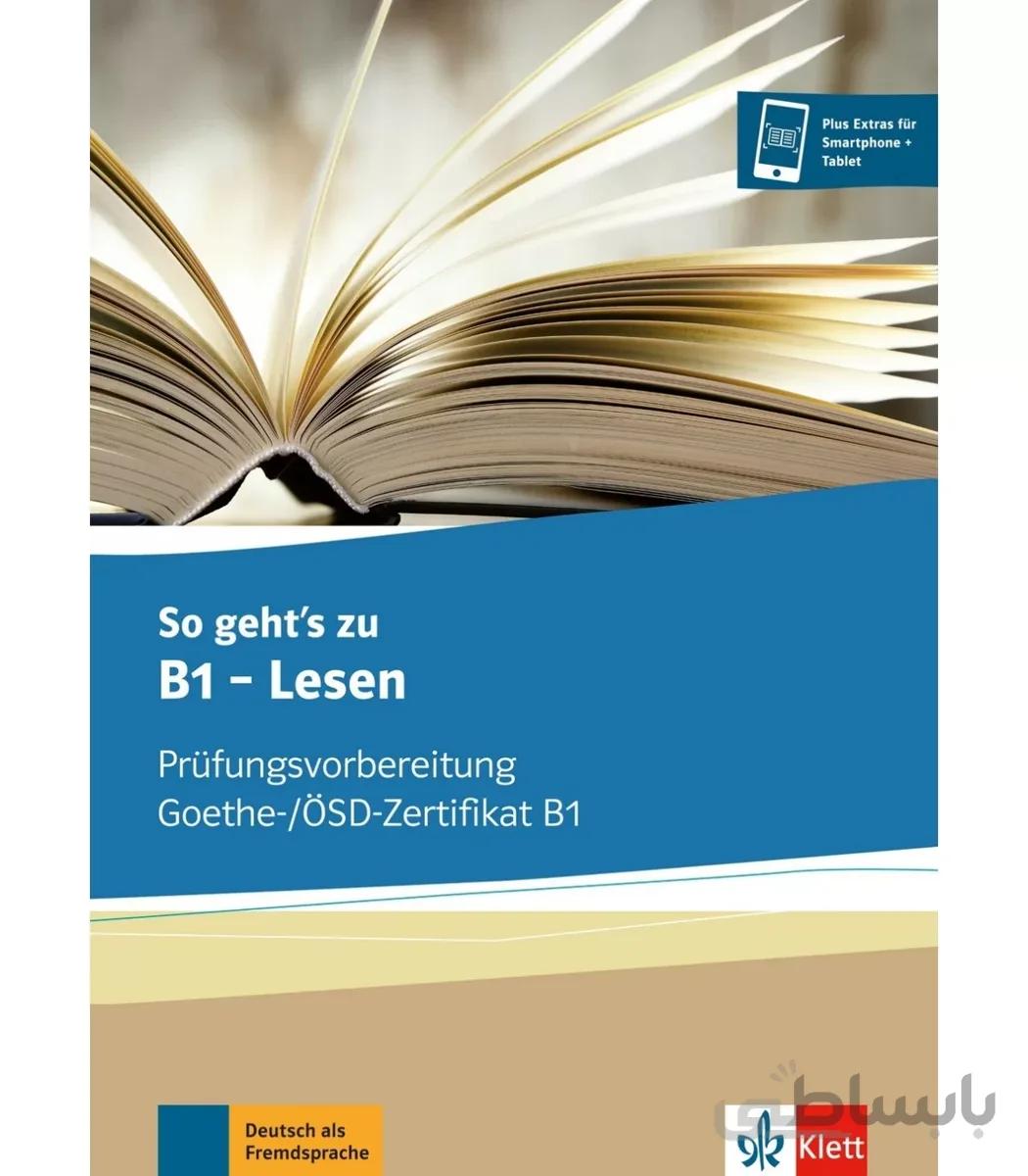 So geht's zu B1 - Lesen Prüfungsvorbereitung Goethe-/ÖSD-Zertifikat B1