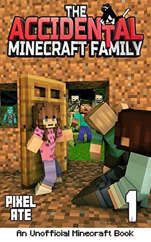 دانلود کتاب The Accidental Minecraft Family: Book One (An Unofficial Minecraft Book)[2020] - Epub + Converted pdf
