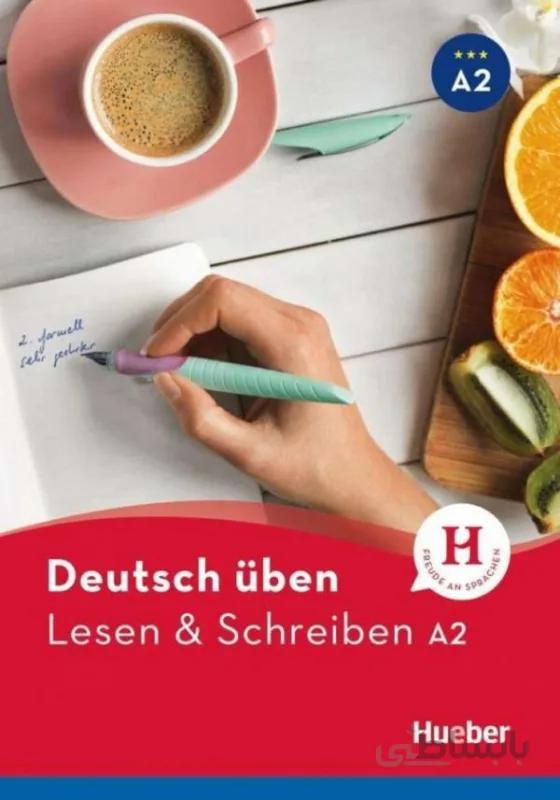 کتاب آلمانی Deutsch uben: Lesen & Schreiben A2 NEU