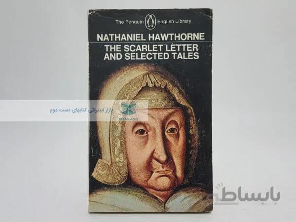 The Scarlet Letter And Selected Tales Book by Nathaniel Hawthorne