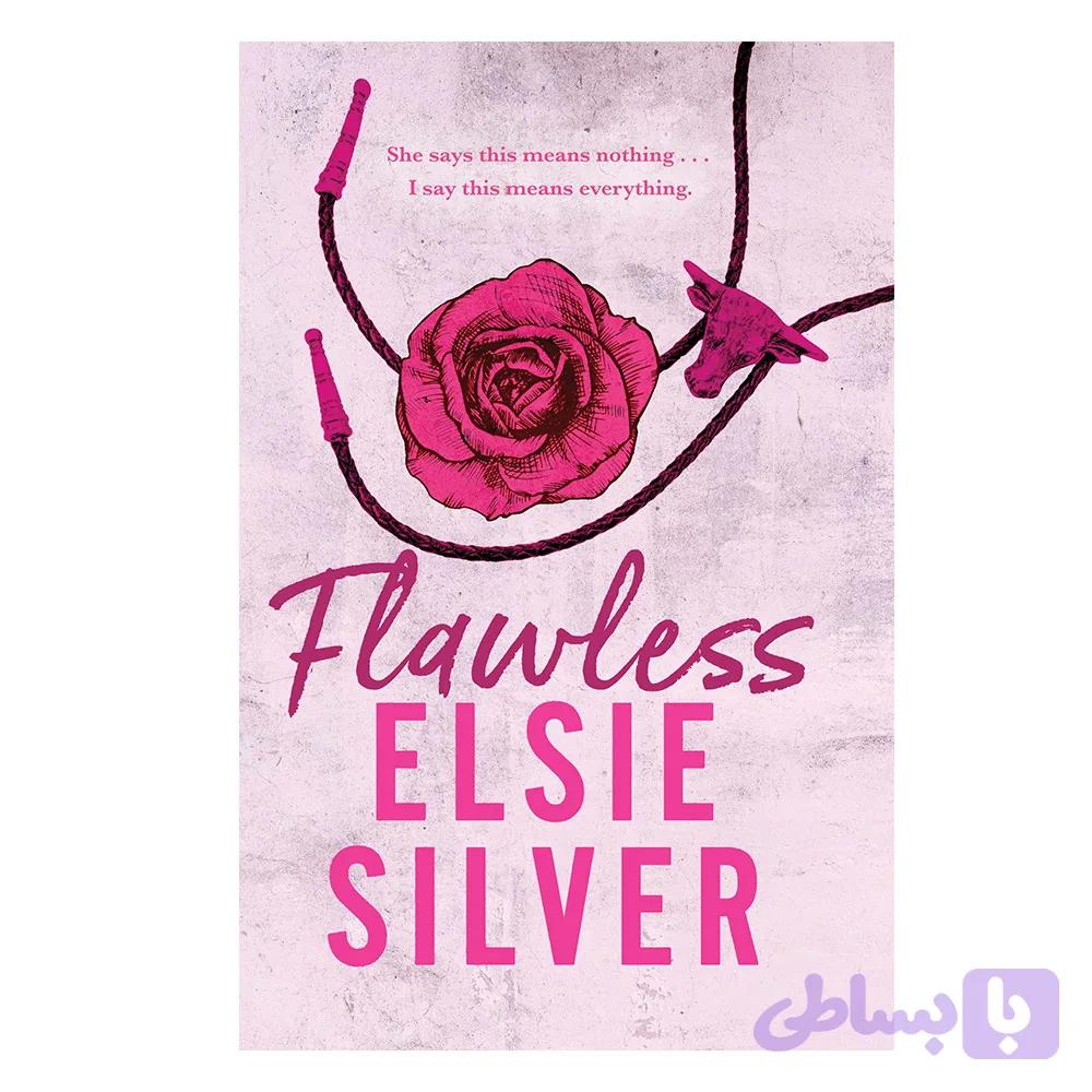 رمان Flawless Elsie Silver