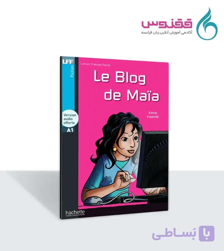 کتاب داستان Le Blog de Maïa (دانلودی)