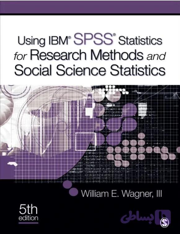 دانلود کتاب Using IBM® SPSS® Statistics for Research Methods and Social Science Statistics