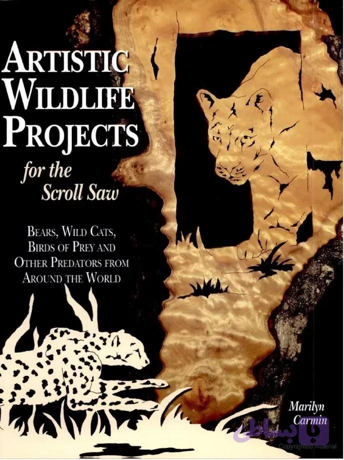 دانلود کتاب Artistic Wildlife Projects for the Scroll Saw