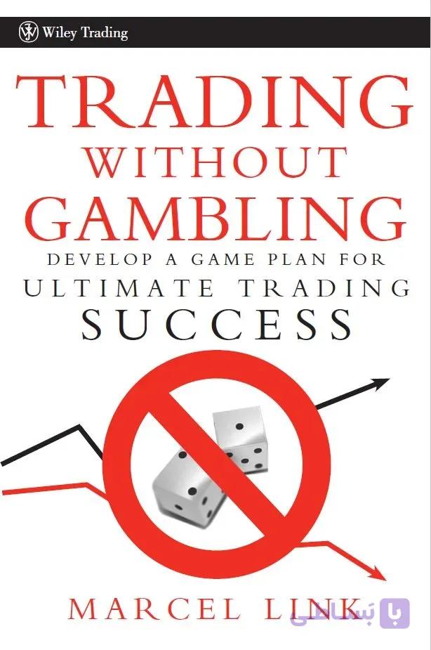دانلود کتاب Trading Without Gambling
