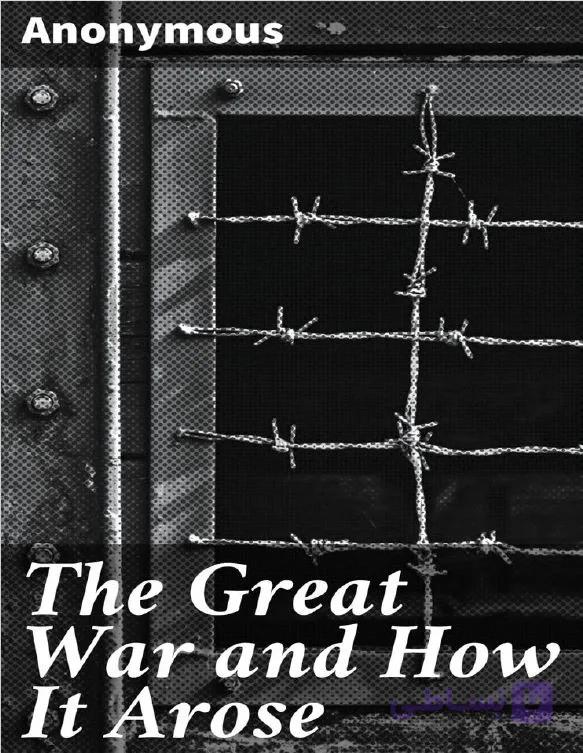 دانلود کتاب The Great War and How It Arose