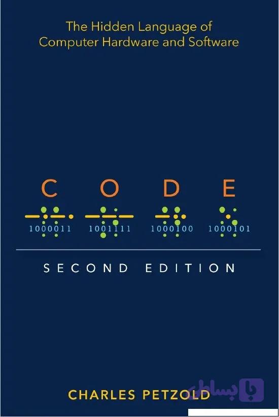 دانلود کتاب Code: The Hidden Language of Computer Hardware and Software