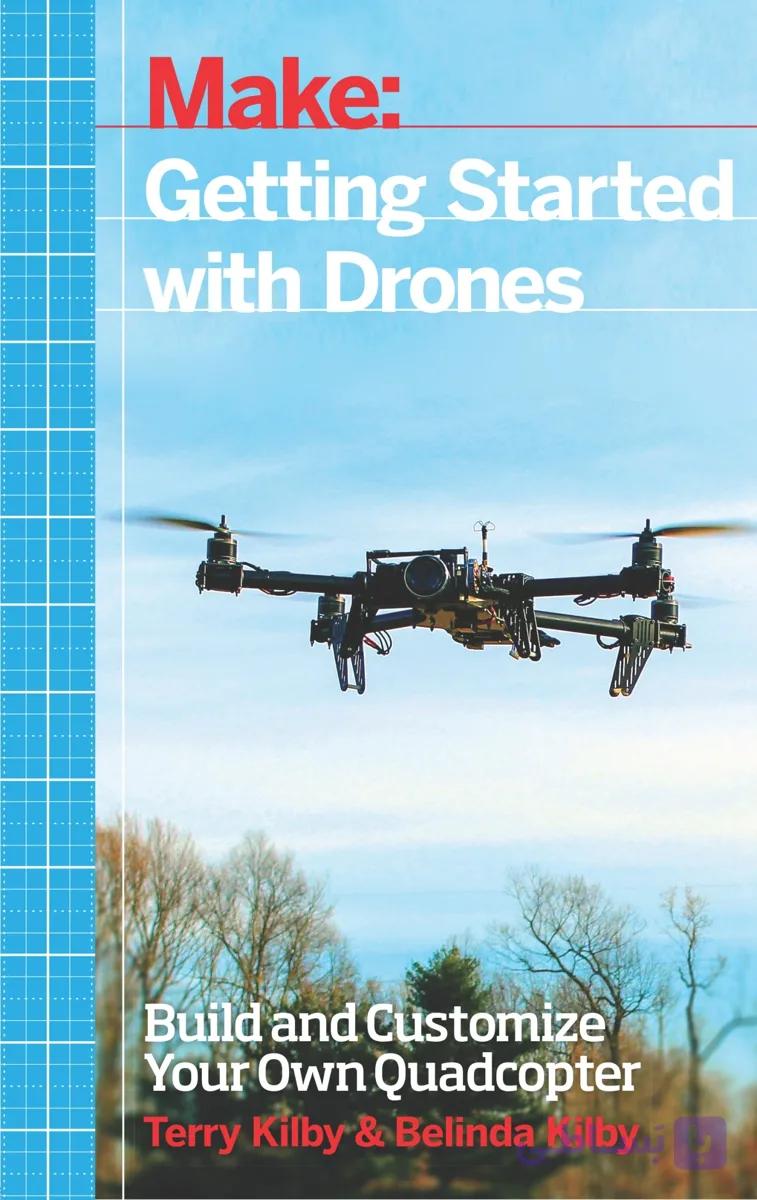 دانلود کتاب Make: Getting Started with Drones