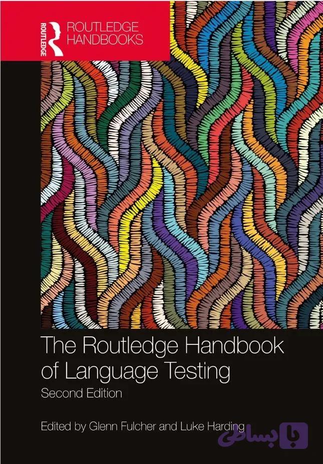 دانلود کتاب The Routledge Handbook of Language Testing