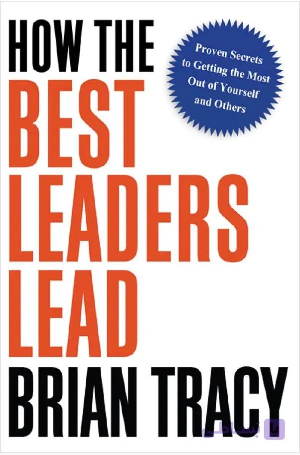 دانلود کتاب How the Best Leaders Lead