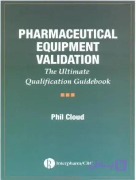 دانلود کتاب Pharmaceutical Equipment Validation