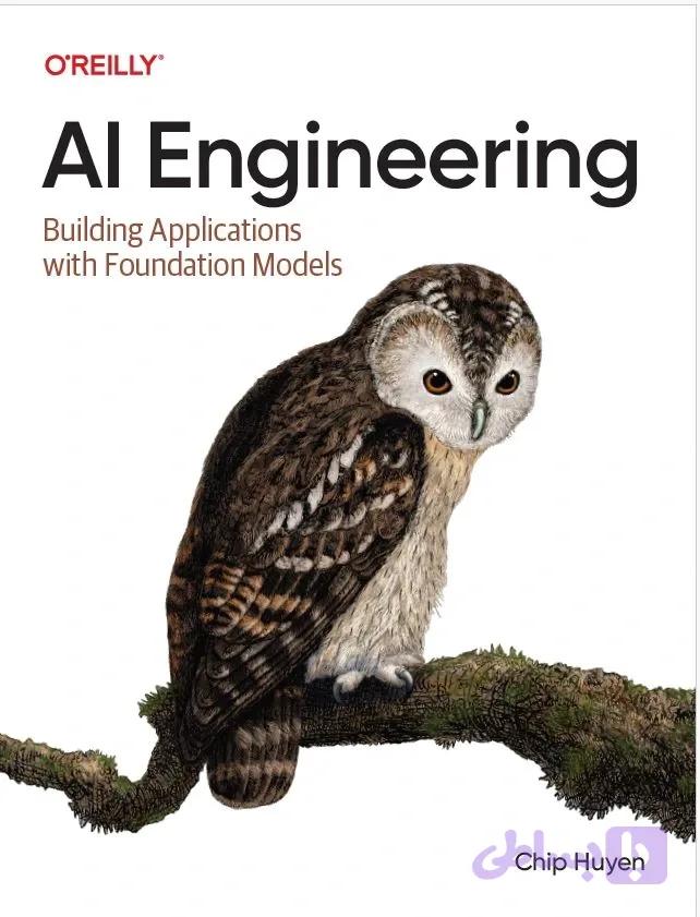دانلود کتاب AI Engineering: Building Applications with Foundation Models