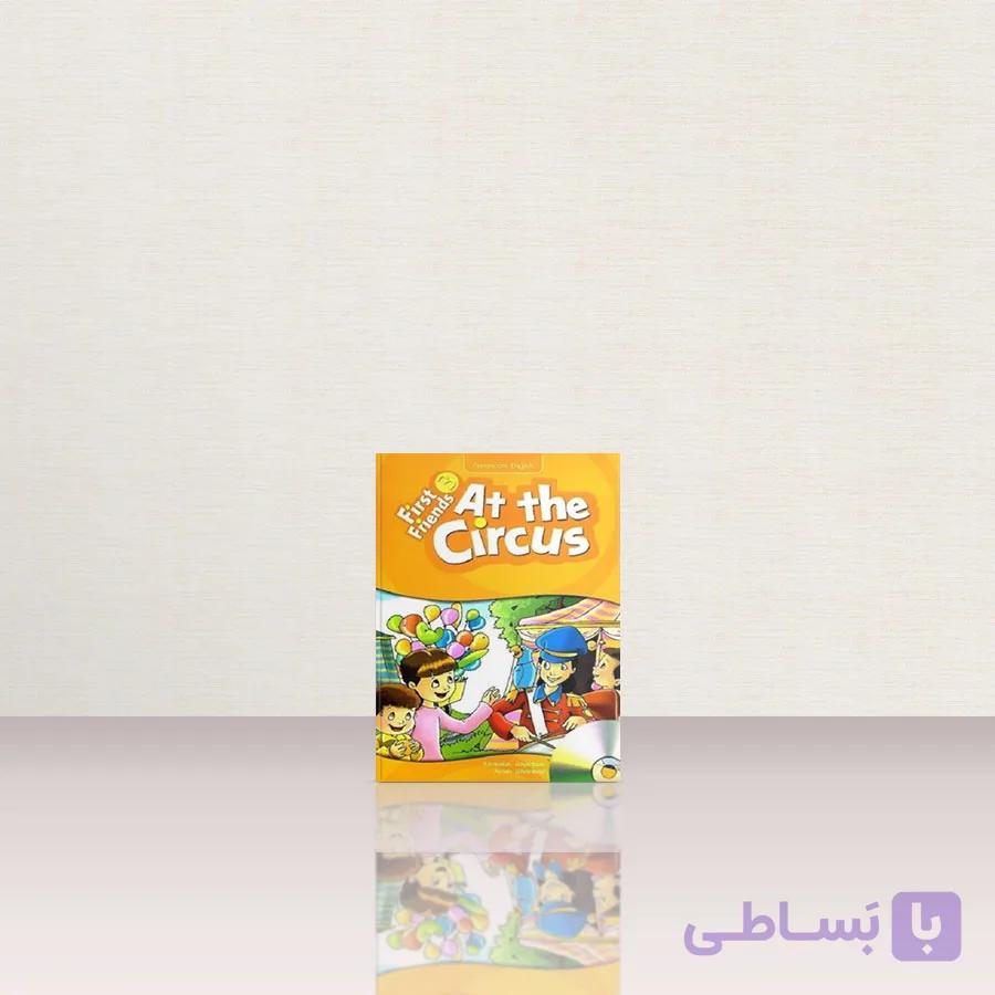 کتاب First friends 3 at the circus | کتاب فرست فرندز 3 در سیرک