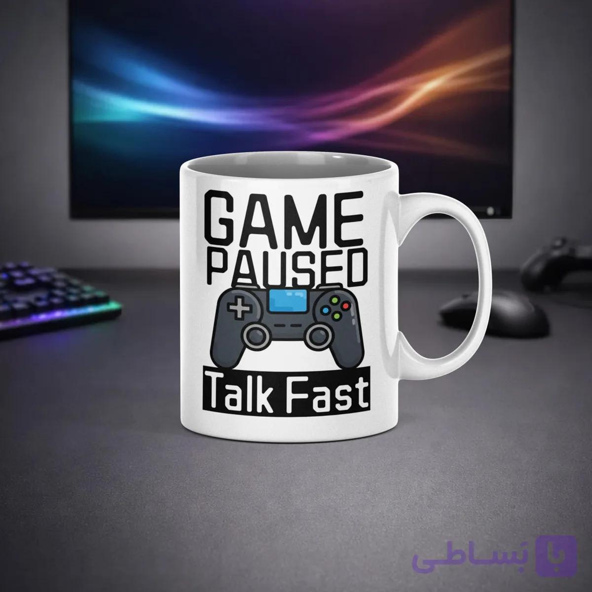 ماگ سرامیکی گیمینگ GAME PAUSED – TALK FAST — تصویر 1