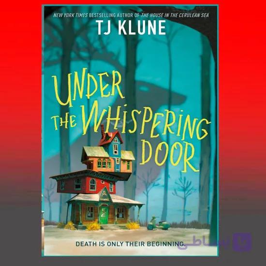 Under the Whispering Door By TJ Klune
