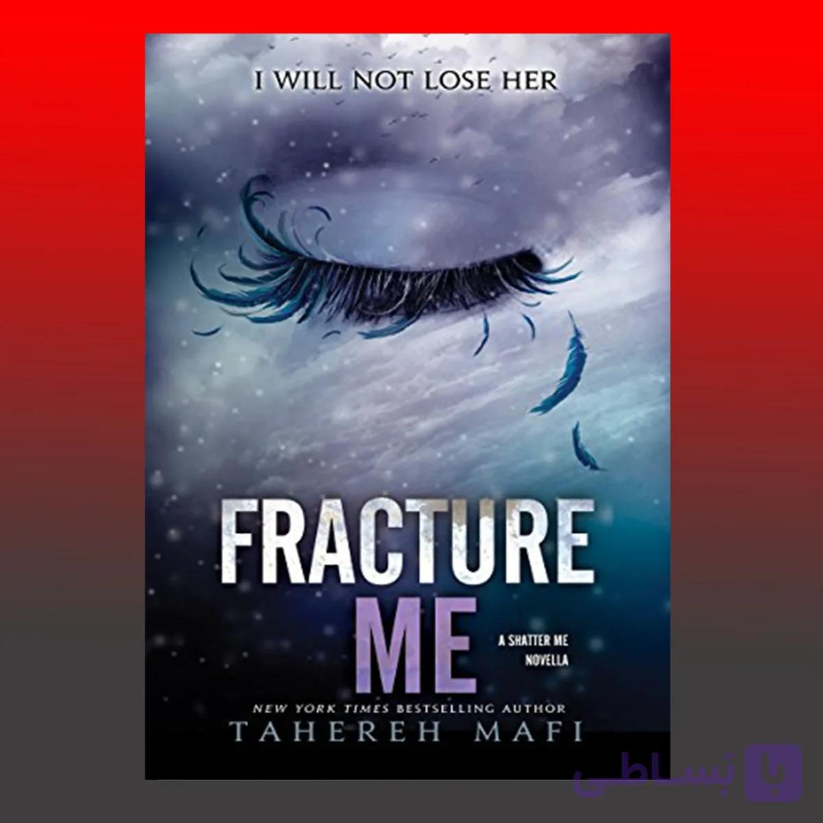 Fracture Me (Shatter Me Book 2) By Tahereh Mafi