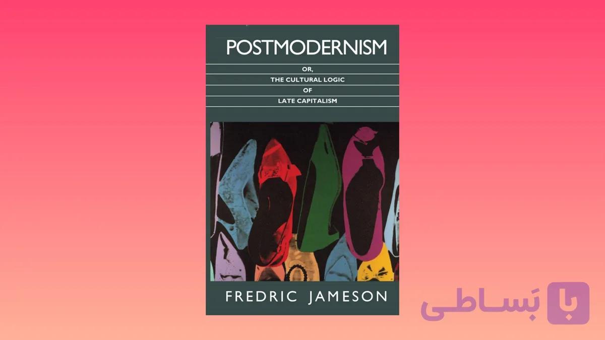 Postmodernism, or, The Cultural Logic of Late Capitalism