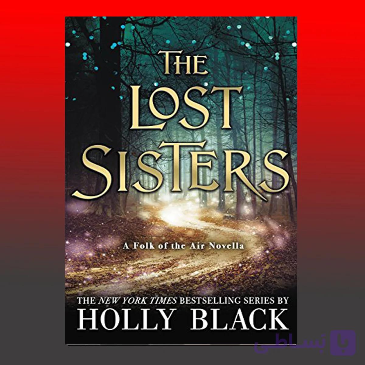The Lost Sisters (The Folk of the Air) By Holly Black